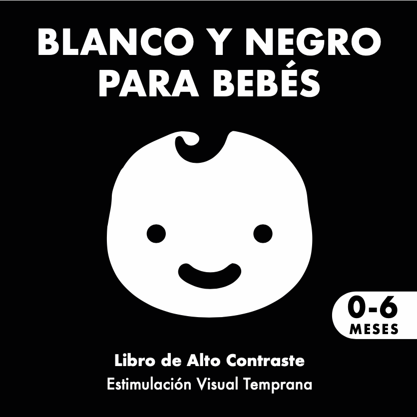 Blanco y Negro para Bebés de 0 a 6 Meses, Libro de Alto Contraste para la Estimulación Visual Temprana, Libro Alto Contraste Blanco Negro